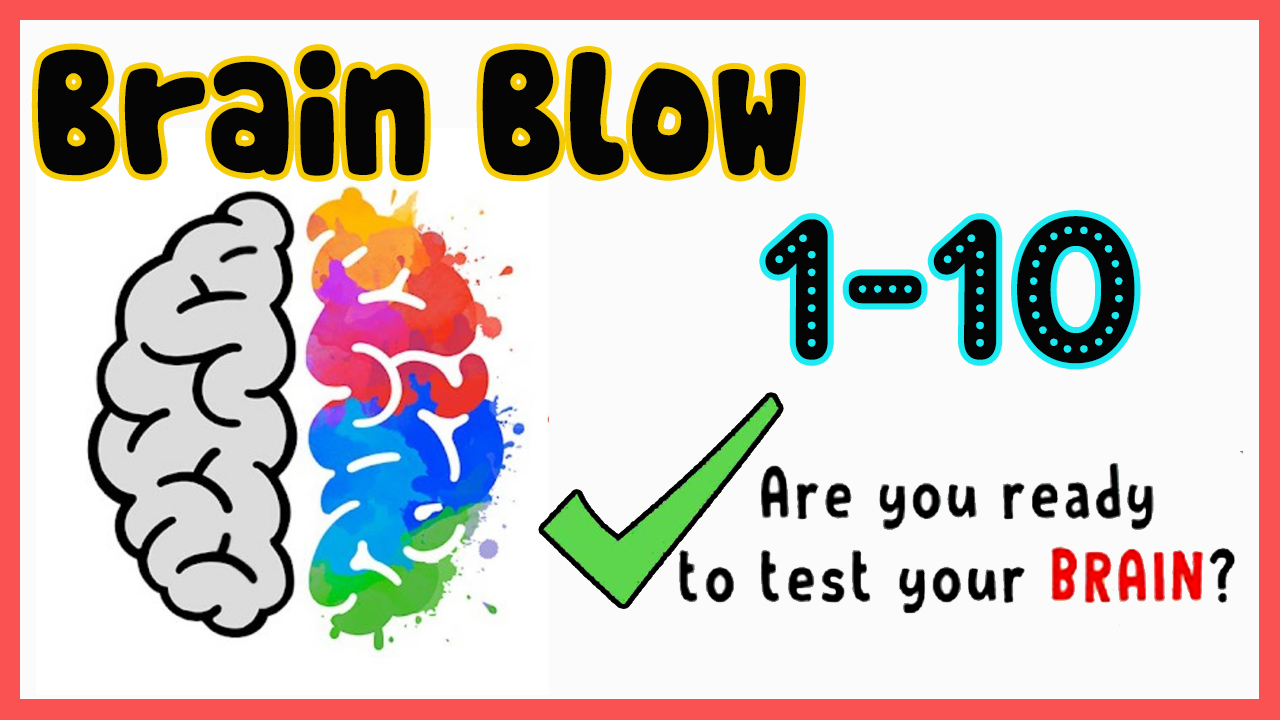 Đáp án cách chơi Brain Blow Level 41 42 43 44 45 46 47 48 49 50 - Game giải  đố mới nhất